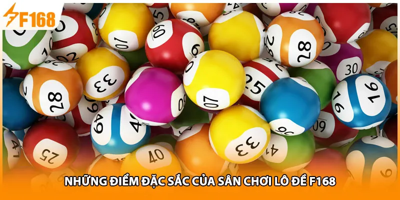 Những điểm đặc sắc của sân chơi lô đề F168