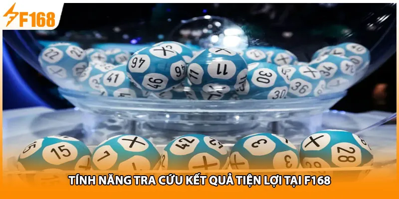 Tính năng tra cứu kết quả tiện lợi tại F168